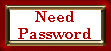 needpassbut.GIF (1652 bytes)